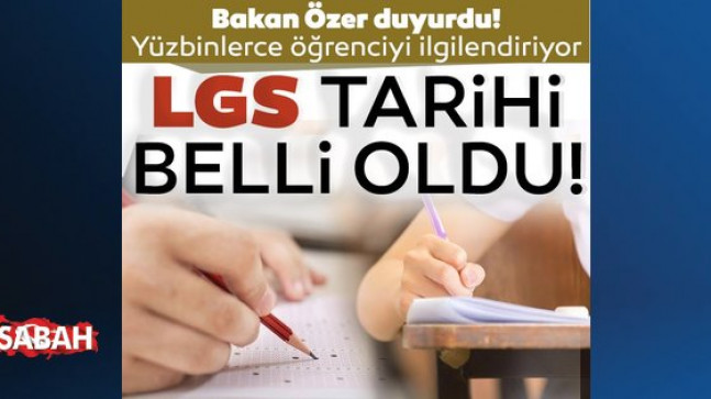 Son dakika: Bakan Özer açıkladı! LGS sınavının tarihi belli oldu