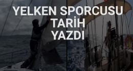 Atlantik’i geçen ilk Türk kadın yelkenci Başak Mireli