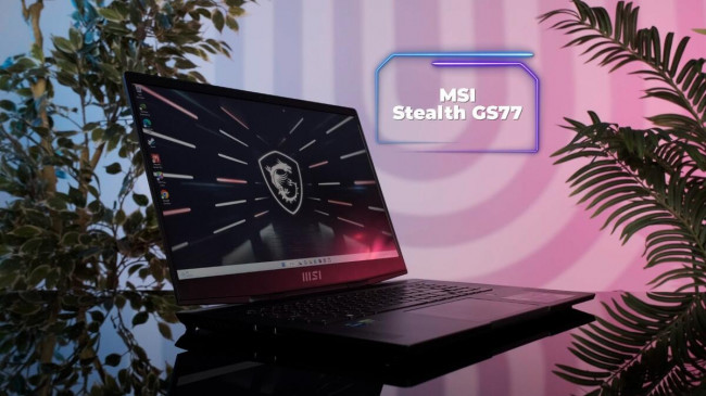 MSI Stealth GS77 incelemesi