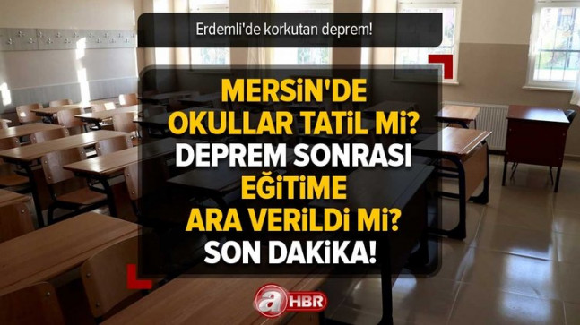 Mersin’de okullar tatil mi? 17 Mart Cuma Lise, ortaokul, ilkokul, anaokulu eğitime ara verildi mi?
