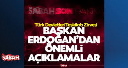 SON DAKİKA | Türk Devletleri Teşkilatı Zirvesi! Başkan Erdoğan’dan önemli açıklamalar
