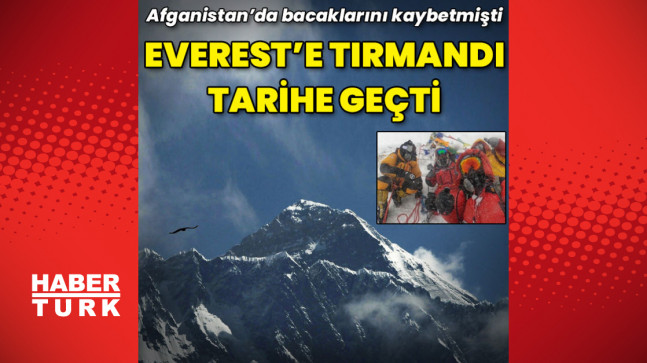 Afganistan’da iki bacağını kaybeden asker Everest’e tırmandı, tarihe geçti