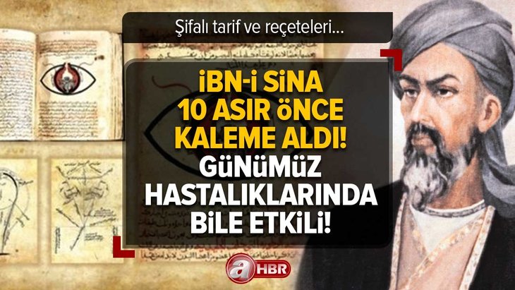 Şifalı tarif ve reçeteleri günümüz hastalıklarında bile etkili! İbn-i Sina 10 asır önce KALEME ALDI! Baş ağrısı, uçuk, mantar, böbrek taşı...