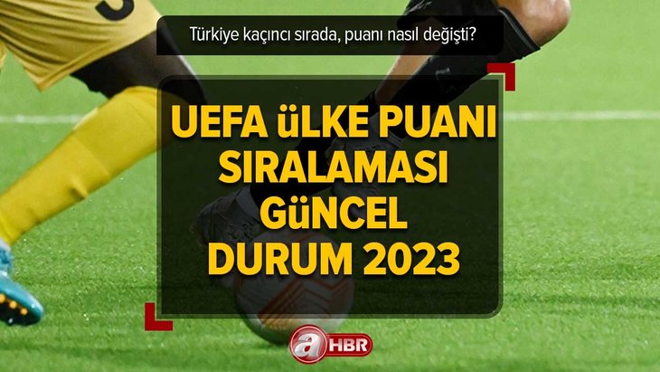 Ülke puanı sıralaması GÜNCEL DURUM 2023 | Türkiye UEFA listesinde kaçıncı sırada, puanı nasıl değişti? Fenerbahçe, Sivasspor...